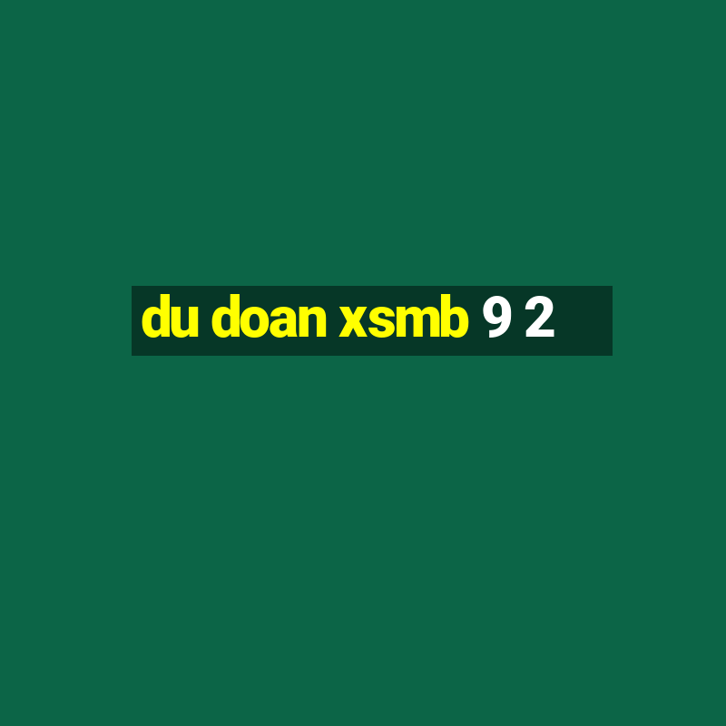 du doan xsmb 9 2