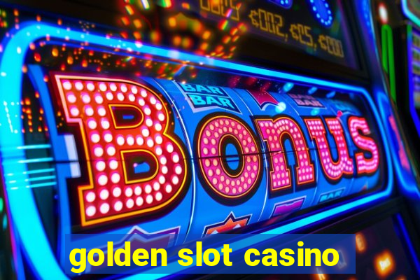 golden slot casino