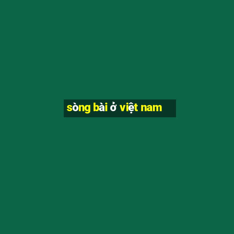 sòng bài ở việt nam