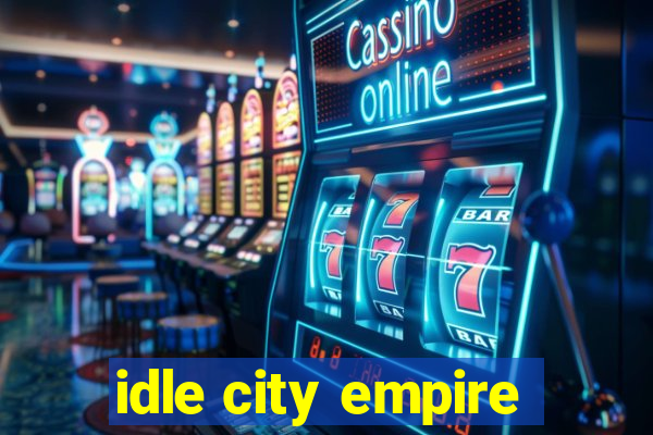 idle city empire