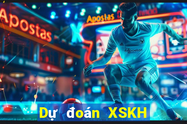 Dự đoán XSKH ngày 4