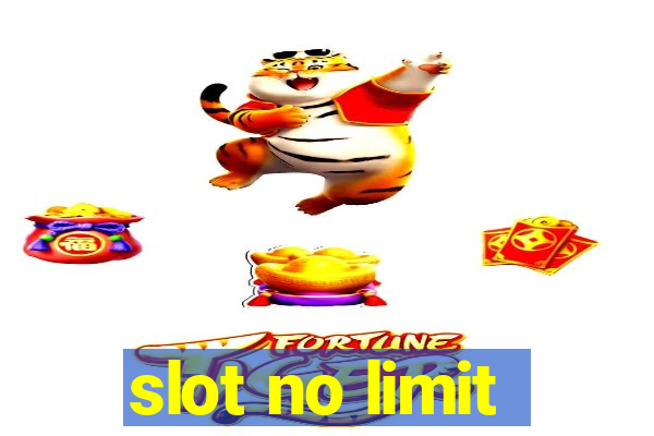 slot no limit