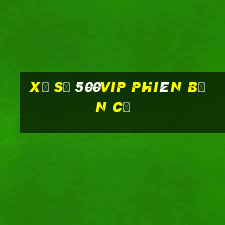 Xổ số 500vip phiên bản cũ