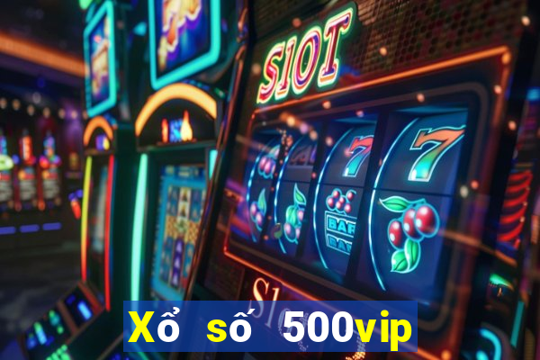 Xổ số 500vip phiên bản cũ