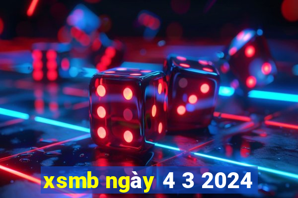 xsmb ngày 4 3 2024