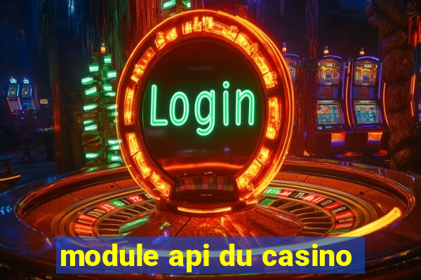 module api du casino