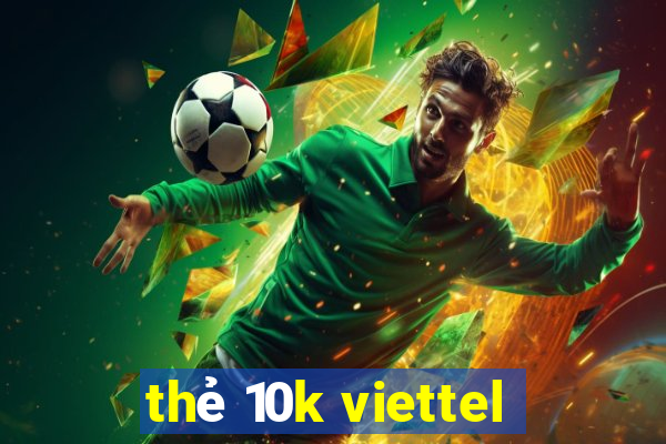 thẻ 10k viettel