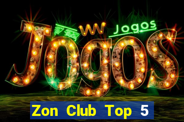 Zon Club Top 5 Game Bài Đổi Thưởng