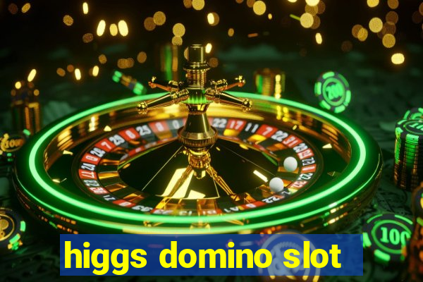 higgs domino slot