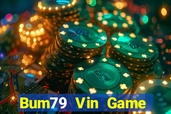 Bum79 Vin Game Bài B88