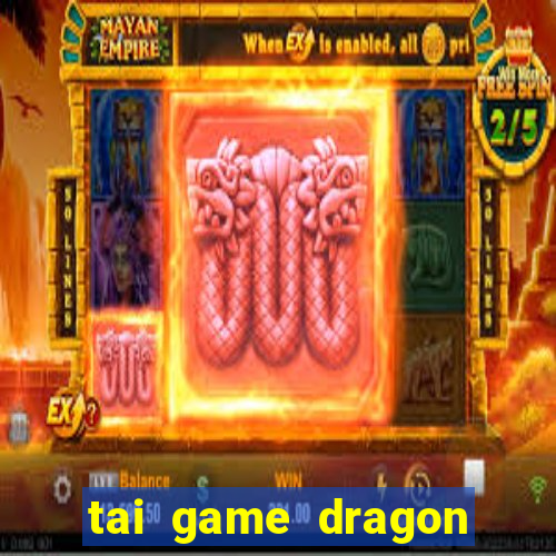 tai game dragon mania hack