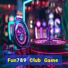 Fun789 Club Game Bài Mới