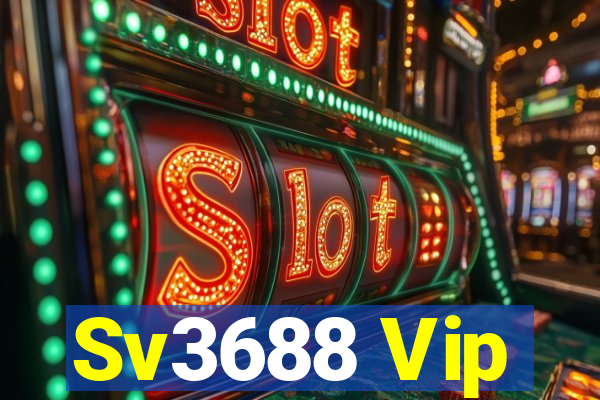 Sv3688 Vip