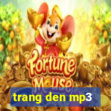 trang den mp3