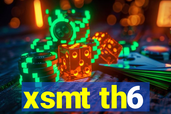 xsmt th6