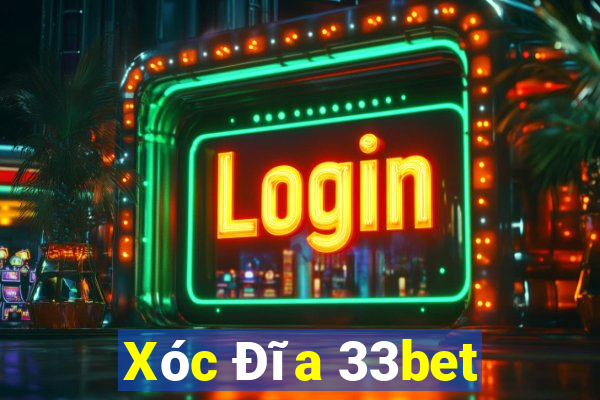 Xóc Đĩa 33bet