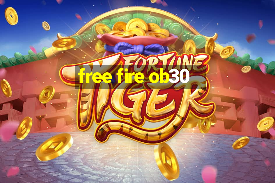 free fire ob30