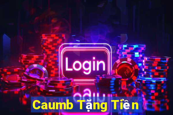 Caumb Tặng Tiền