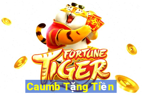 Caumb Tặng Tiền