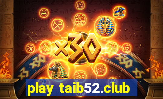 play taib52.club