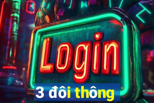 3 đôi thông