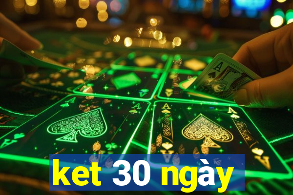 ket 30 ngày