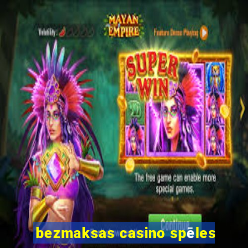 bezmaksas casino spēles