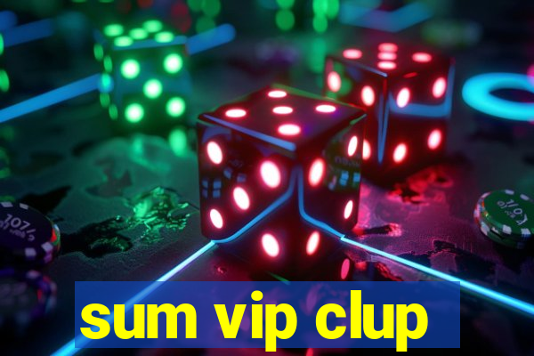 sum vip clup