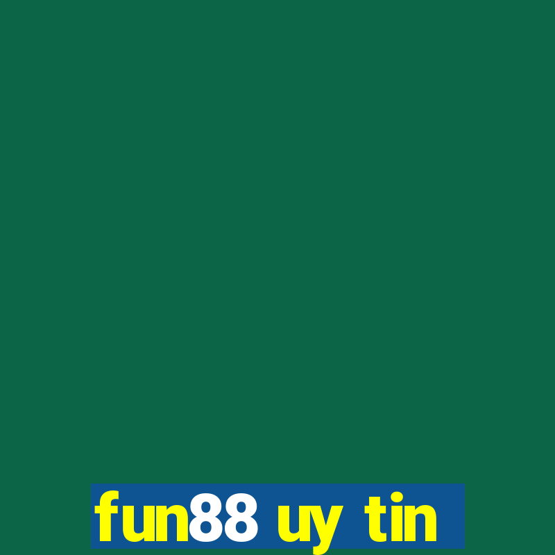 fun88 uy tin