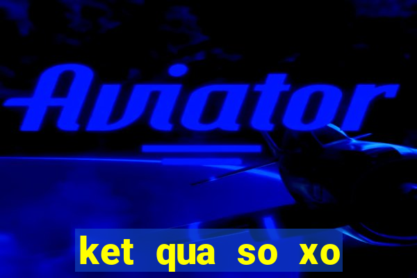 ket qua so xo dong nai