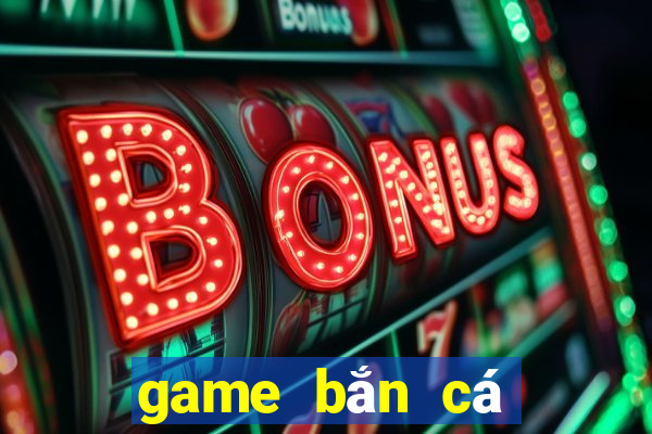 game bắn cá quốc tế