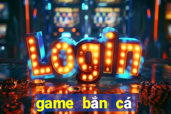 game bắn cá quốc tế