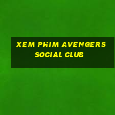 xem phim avengers social club