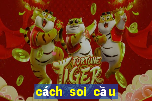 cách soi cầu xóc đĩa