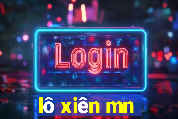 lô xiên mn