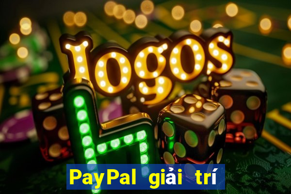 PayPal giải trí tại Việt nam