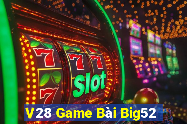 V28 Game Bài Big52