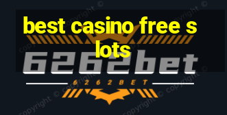 best casino free slots