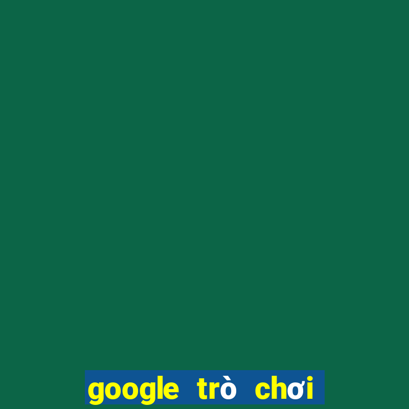 google trò chơi trí nhớ