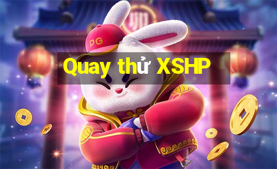 Quay thử XSHP