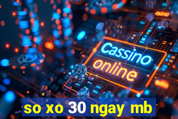 so xo 30 ngay mb