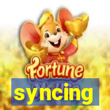 syncing