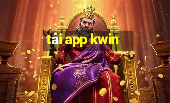 tải app kwin