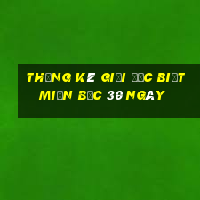 thống kê giải đặc biệt miền bắc 30 ngày