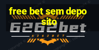 free bet sem deposito