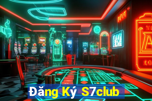 Đăng Ký S7club