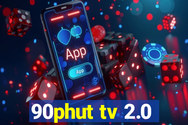 90phut tv 2.0