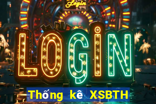 Thống kê XSBTH ngày 4