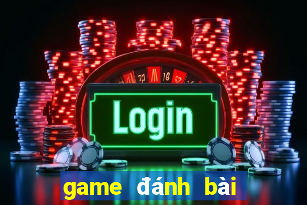 game đánh bài mới nhất