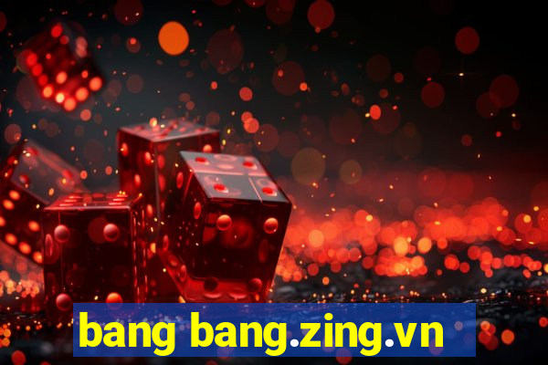 bang bang.zing.vn